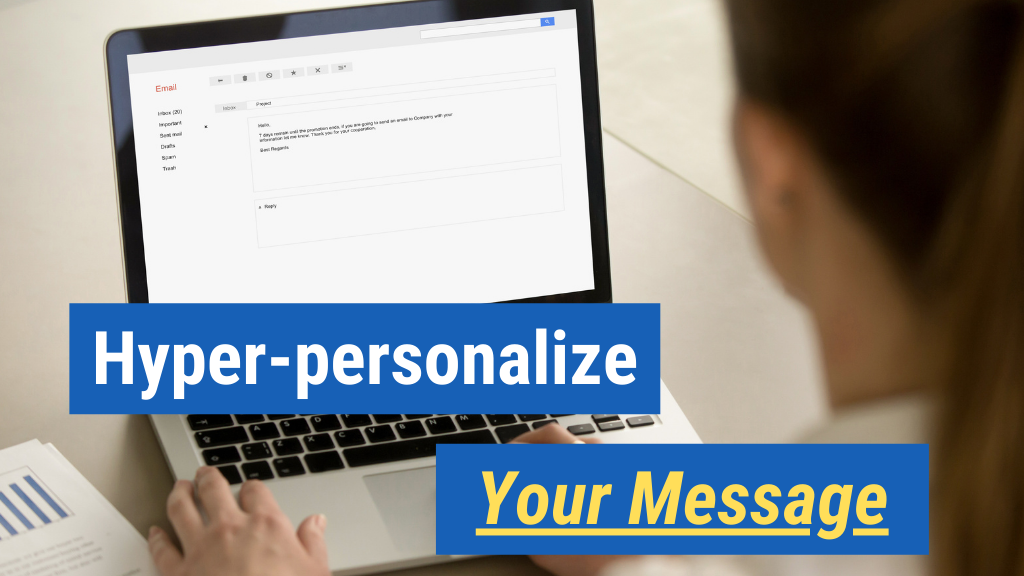 9. Hyper-personalize your message.