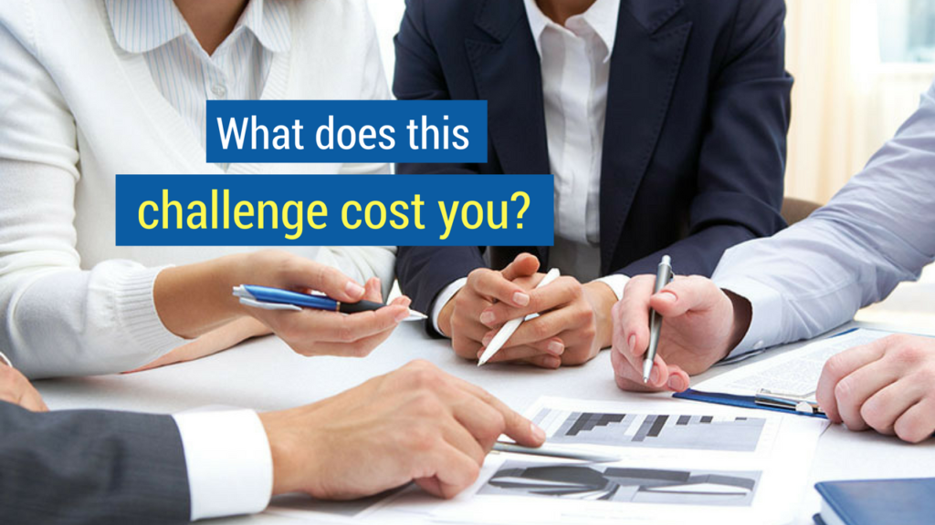 Sales Closing Questions- what does the challenge cost you?