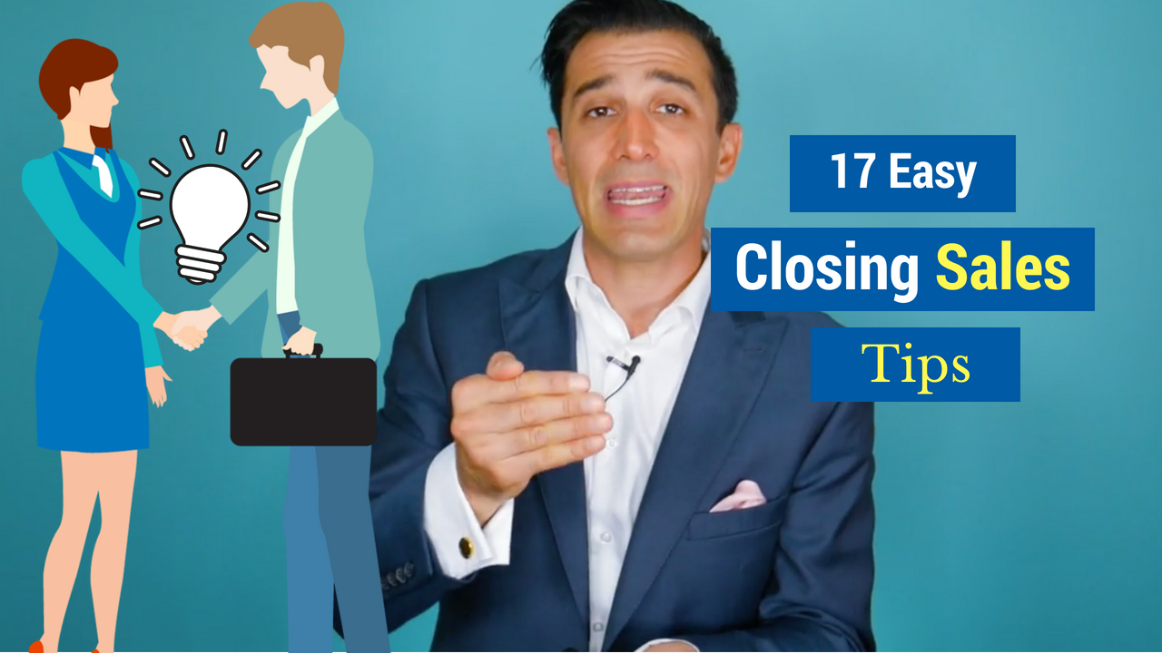 Closing Sales Tips | 17 Easy Ways to Close More Sales