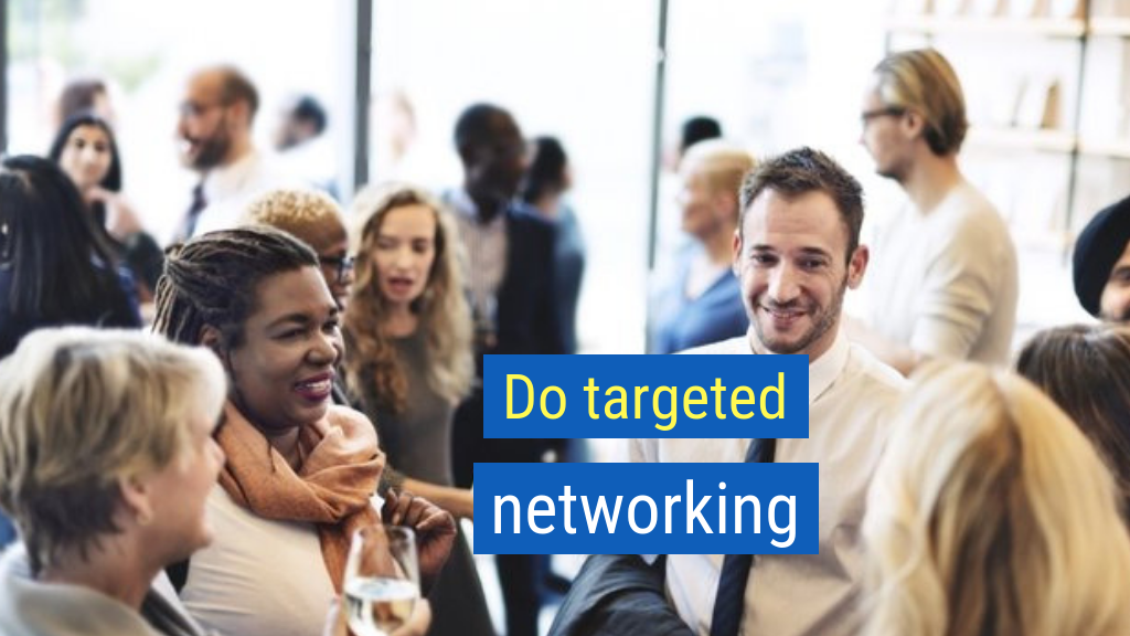 31. Do targeted networking.