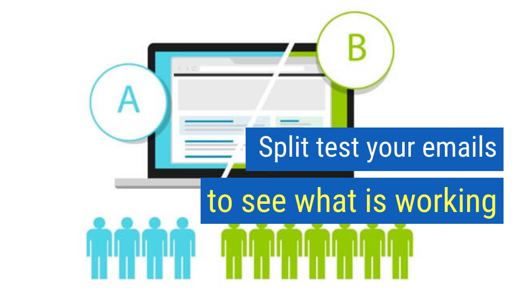 12. Split test your emails to see what is working.