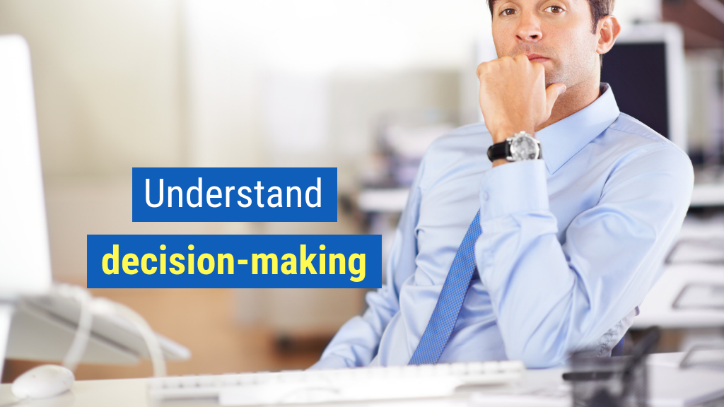 Bonus Tip #3: Understand decision-making.