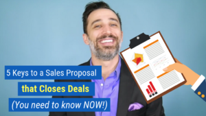 sales proposal- 5 keys to a sales proposal that closes deals