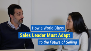 sales leadership- world class sales leader adapt to future of selling yt (1)