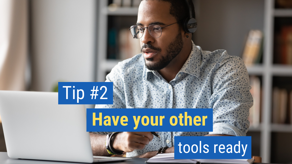 Sell Remotely Tip #2- Have your other tools ready