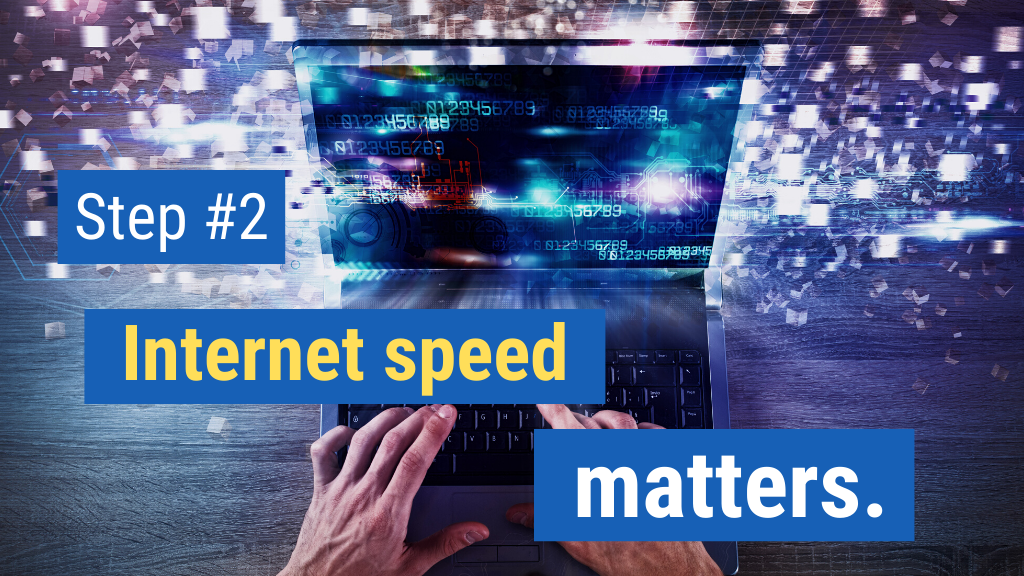 Closing Sales from Home Step #2: Internet speed matters.