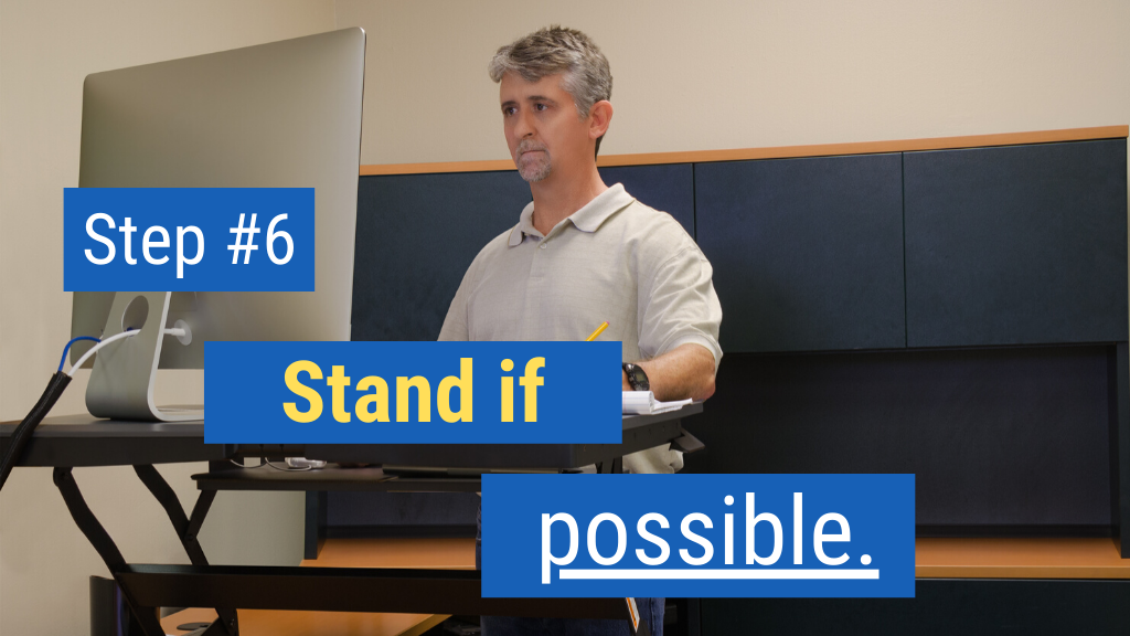 Closing Sales from Home Step #6: Stand if possible.