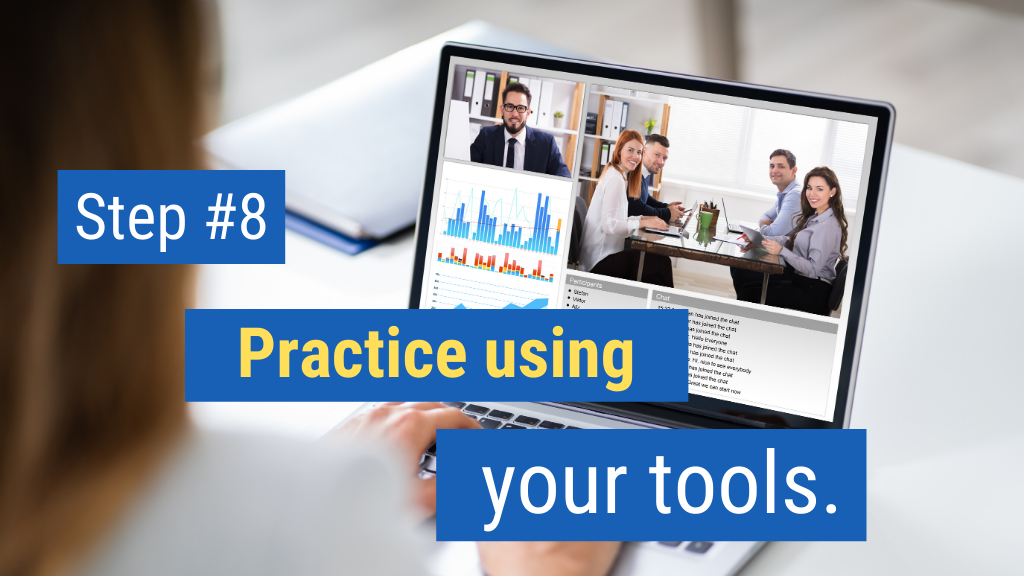 Closing Sales from Home Step #8: Practice using your tools.