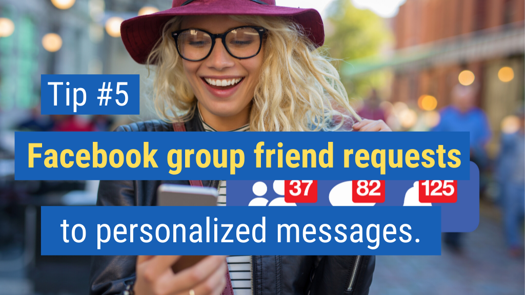 5. Facebook group friend requests to personalized messages.