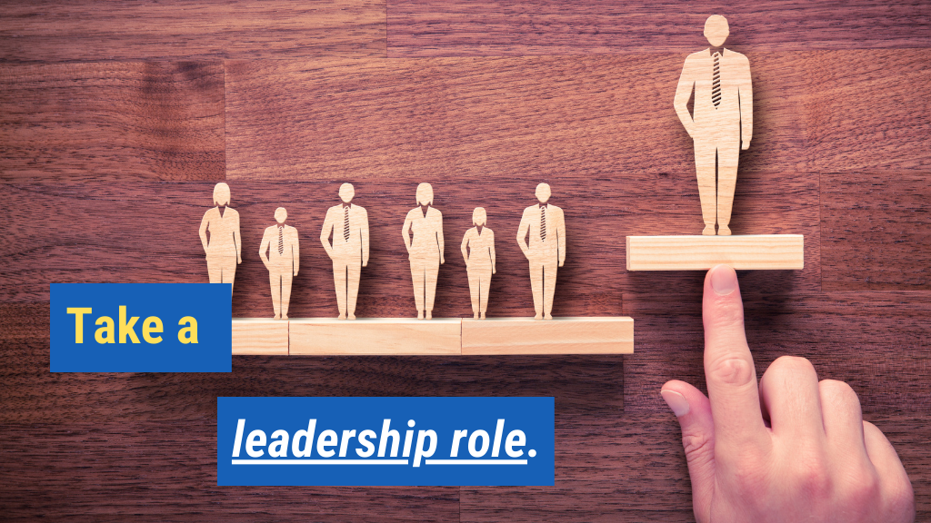 3. Take a leadership role.