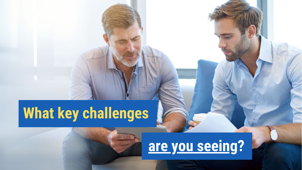 3. What key challenges are you seeing?