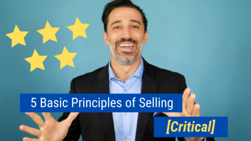 5 Basic Principles of Selling [Critical]