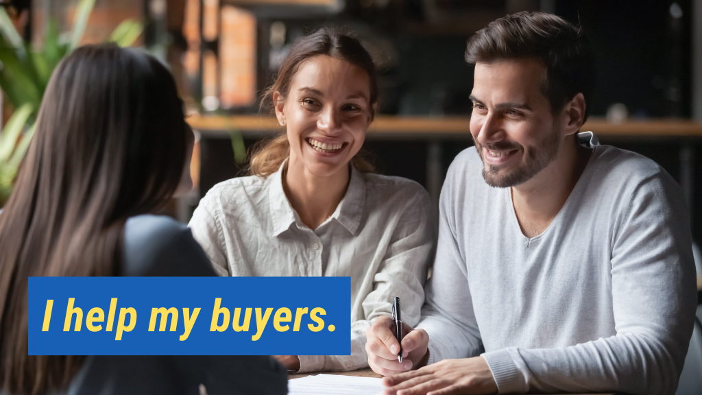 5. I help my buyers.