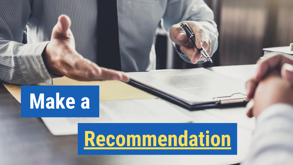 12. Make a recommendation.