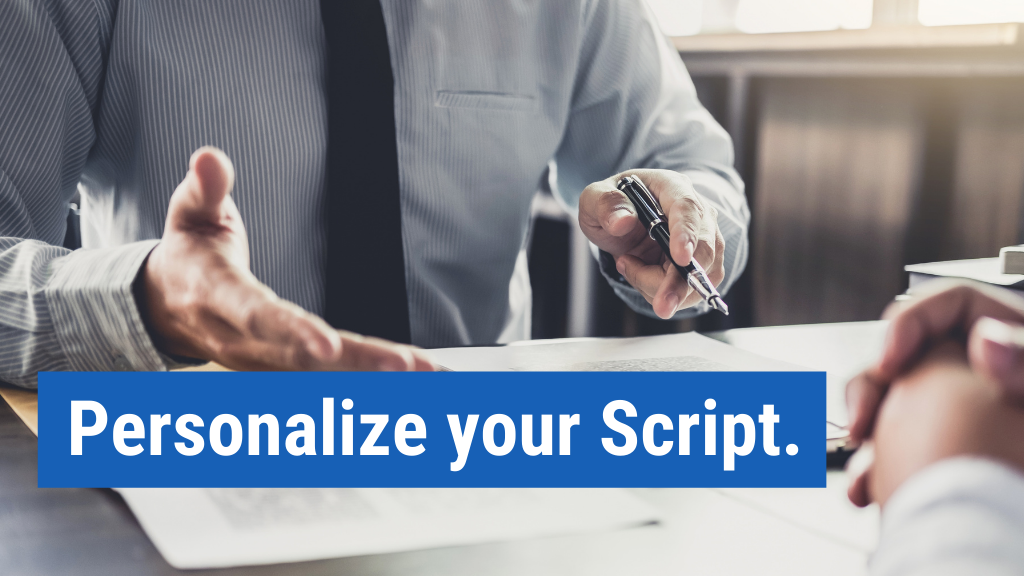 5. Personalize your script.