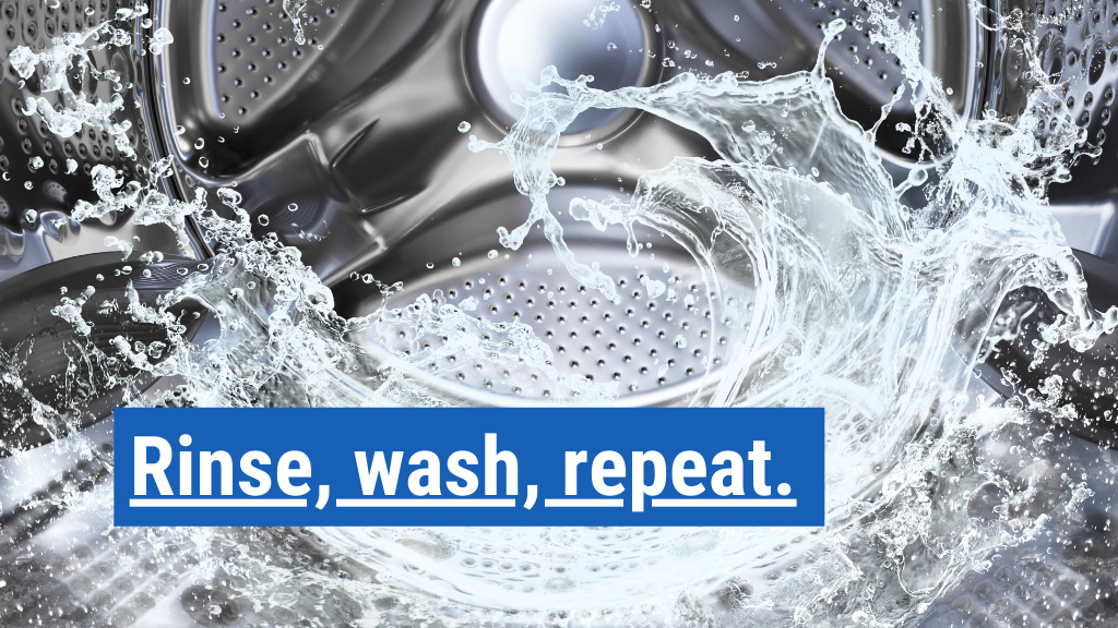 8. Rinse, wash, repeat.
