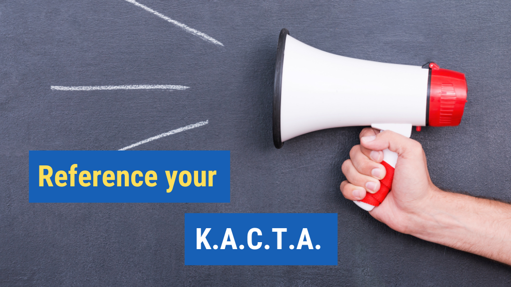 7. Reference your K.A.C.T.A.