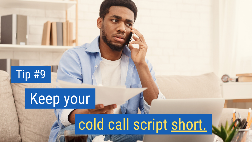 18. Keep your cold call script short.