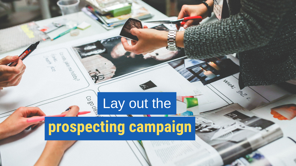 Automated Lead Generation Step #5: Lay out the prospecting campaign.