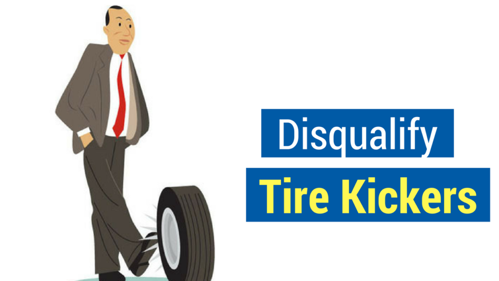 Habits of Successful Salespeople Tip #3: Disqualify tire-kickers.