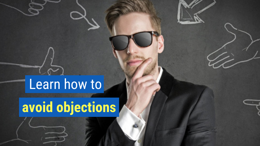 Closing the Sale Bonus Tip #1: Learn how to avoid objections.