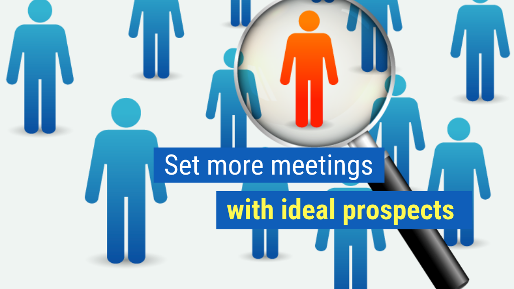Closing the Sale Bonus Tip #5: Set more meetings with ideal prospects.