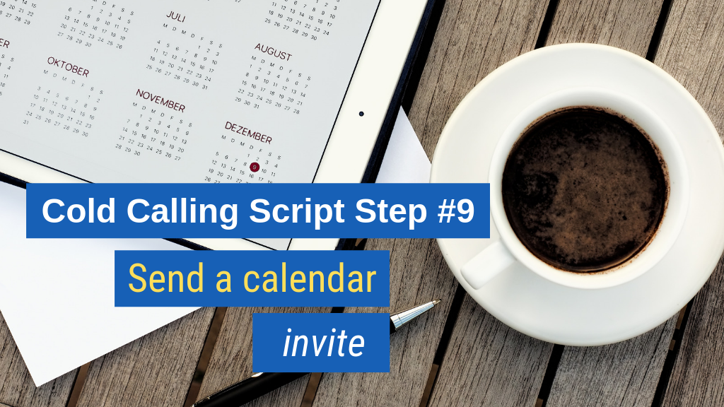 Cold Calling Script Step #9: Send a calendar invite.