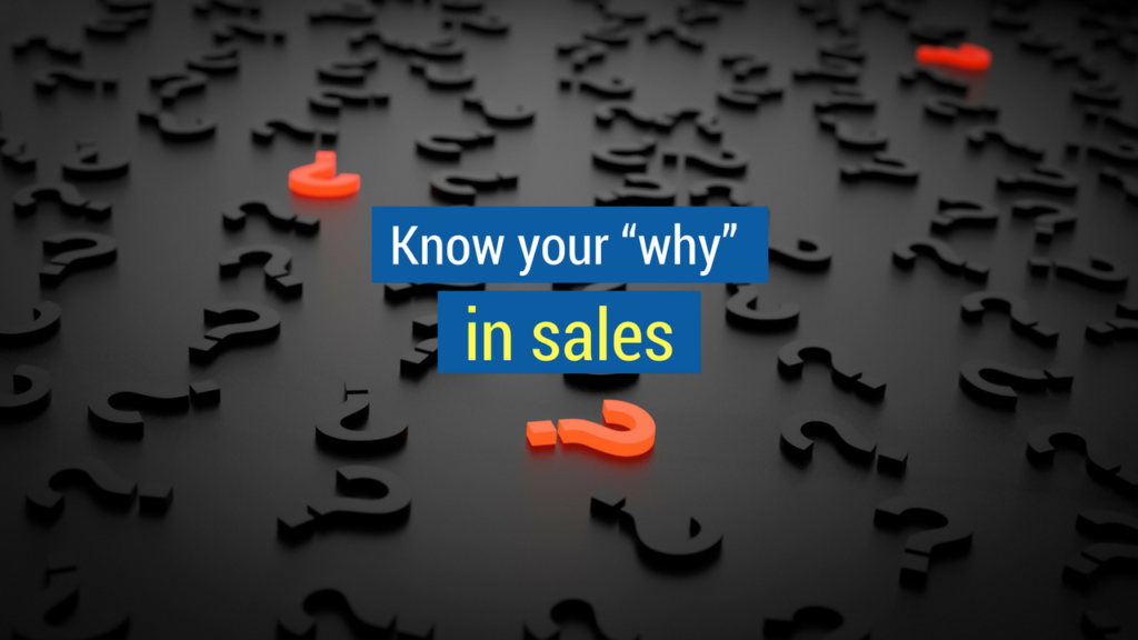 Confidence in Sales- know your why in sales