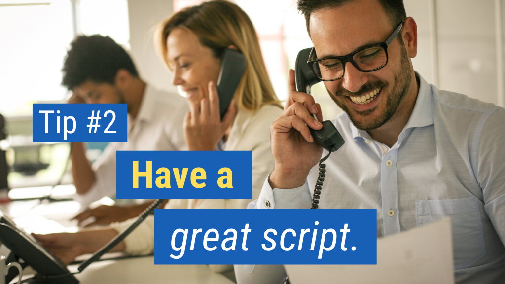 Phone Sales Tips #2: Have a great script.