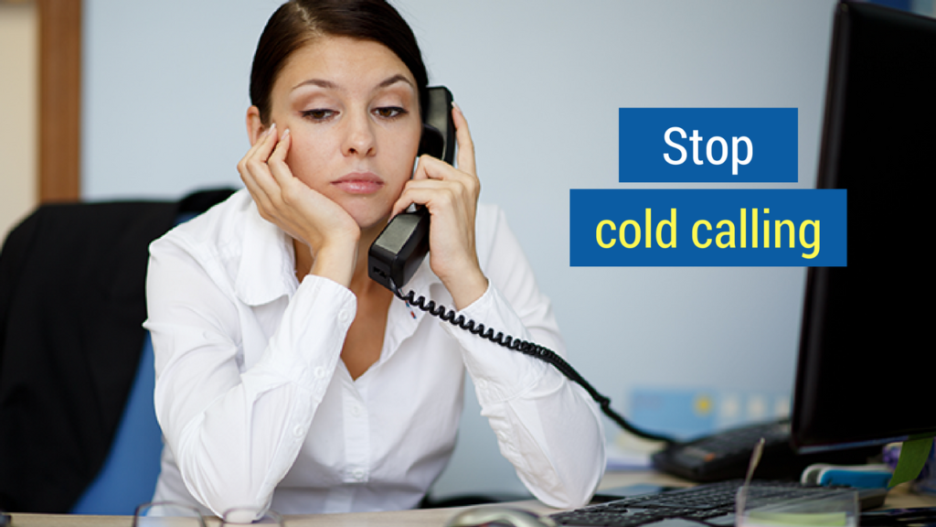 Fill your Sales Funnel- Stop Cold Calling.
