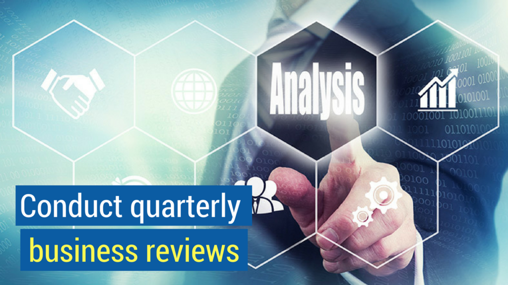 Fill your Sales Funnel- Conduct quarterly business reviews