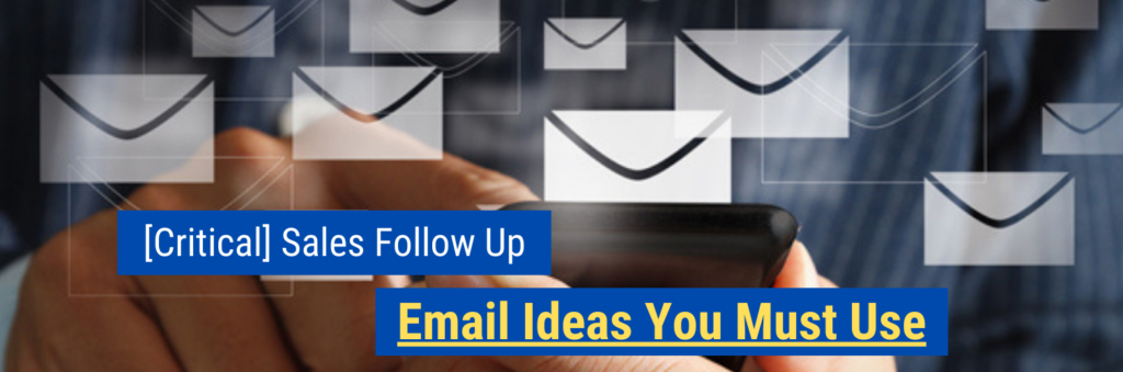 Free Sales Article -  [Critical] Sales Follow Up Email Ideas You Must Use