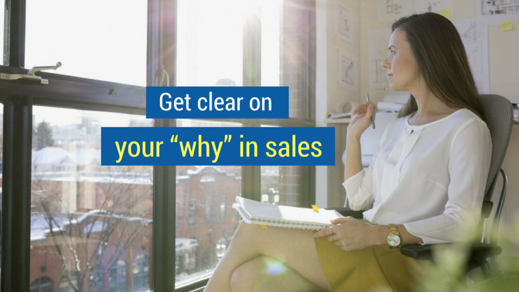 How to Be a Good Salesperson- Get clear on your why in sales