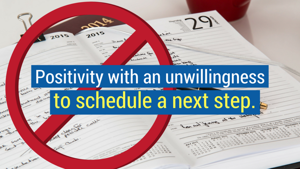 How to Spot a Liar Tip #1 positivity with an unwilling to schedule a next step