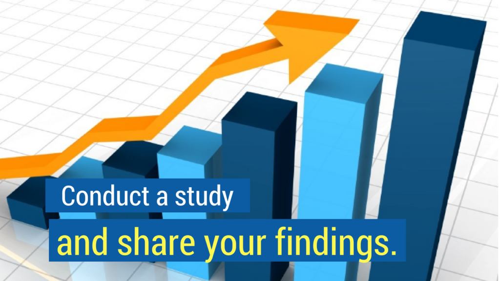 How to get more customers- conduct a study and share your findings