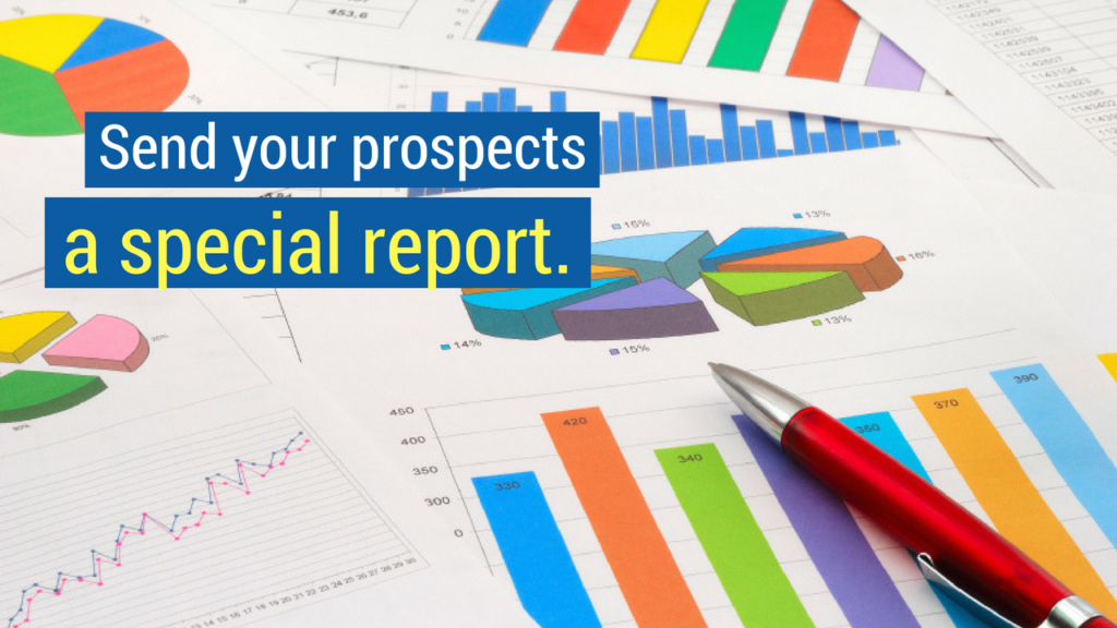 How to get more customers- send your prospects a special reports