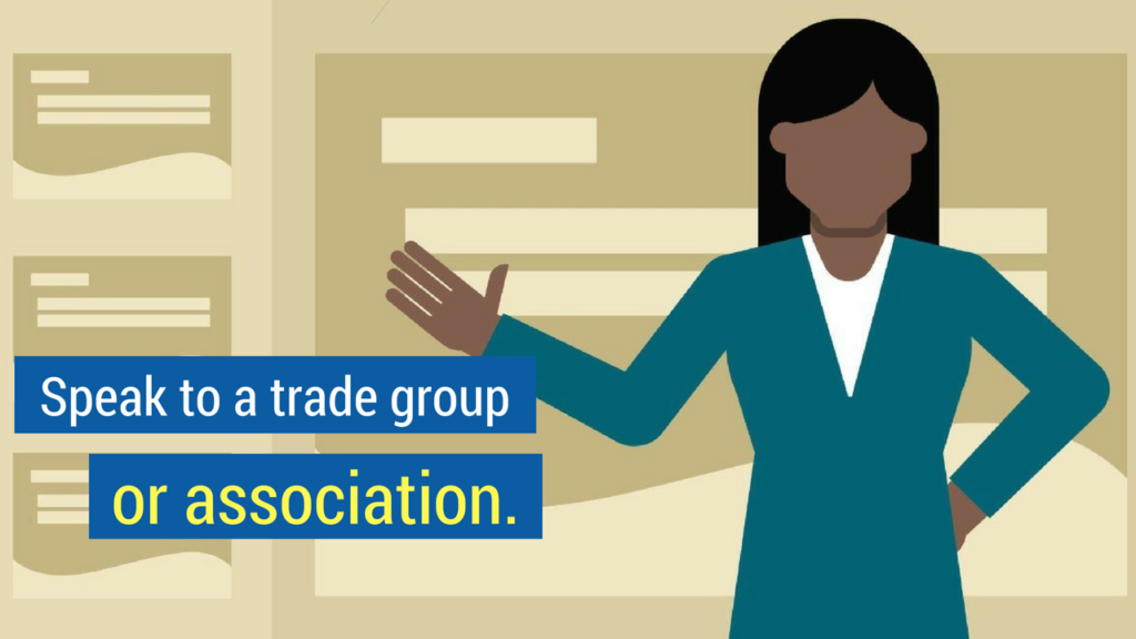 How to get more customers- speak to a trade group or association