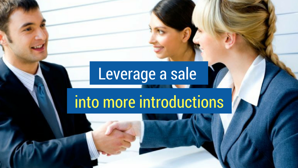How to Sell to Large Companies Strategy #5: Leverage a sale into more introductions.