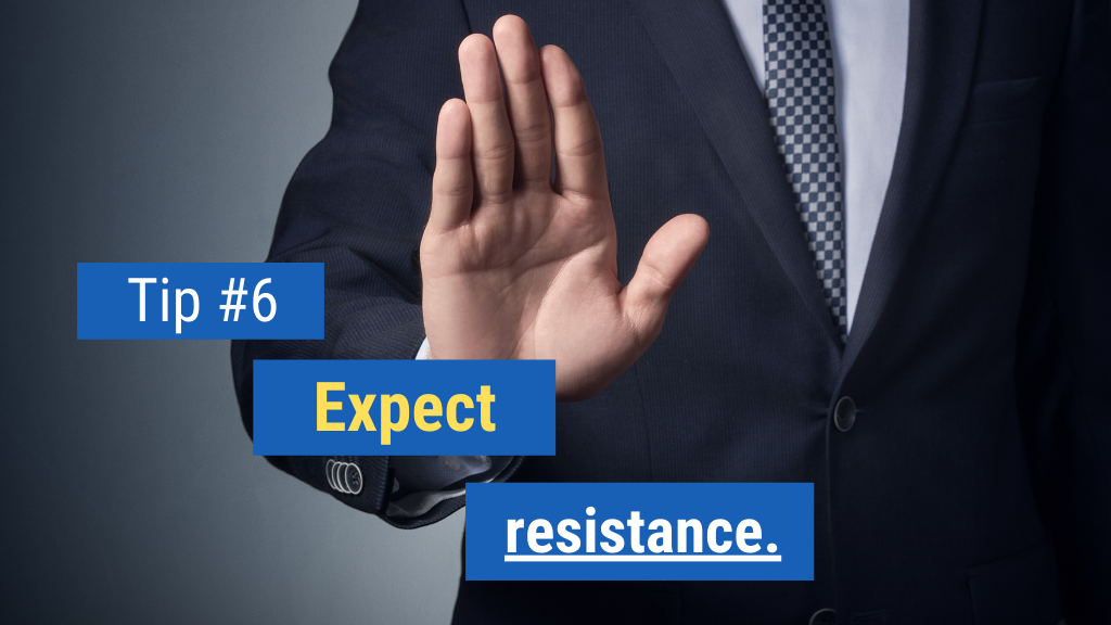 Phone Sales Tips to Land the Meeting #6: Expect resistance.