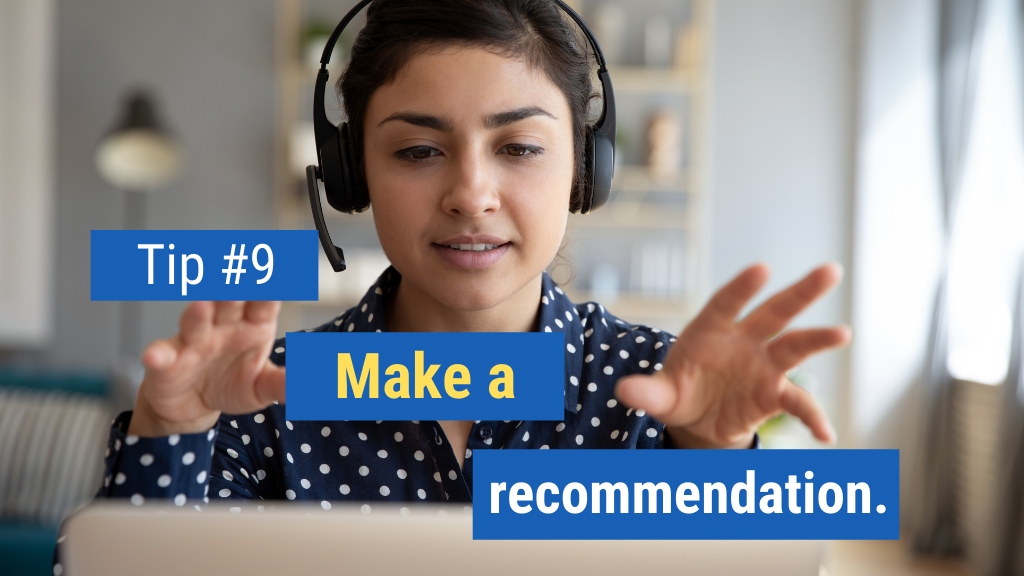 Phone Sales Tips to Land the Meeting #9: Make a recommendation.