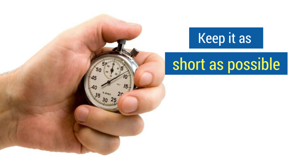 Quick Sales Presentation Tips #8: Keep it as short as possible. 