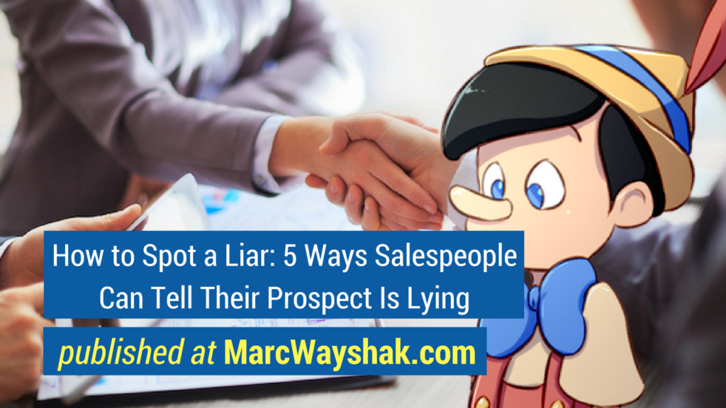 Sales Articles-How to Spot a Liar: 5 Ways Salespeople Can Tell Their Prospect Is Lying