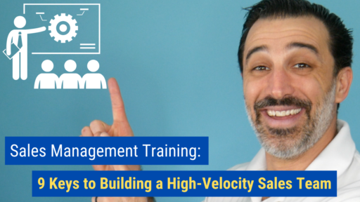 Sales Management Training 9 Keys to Building a High-Velocity Sales Team