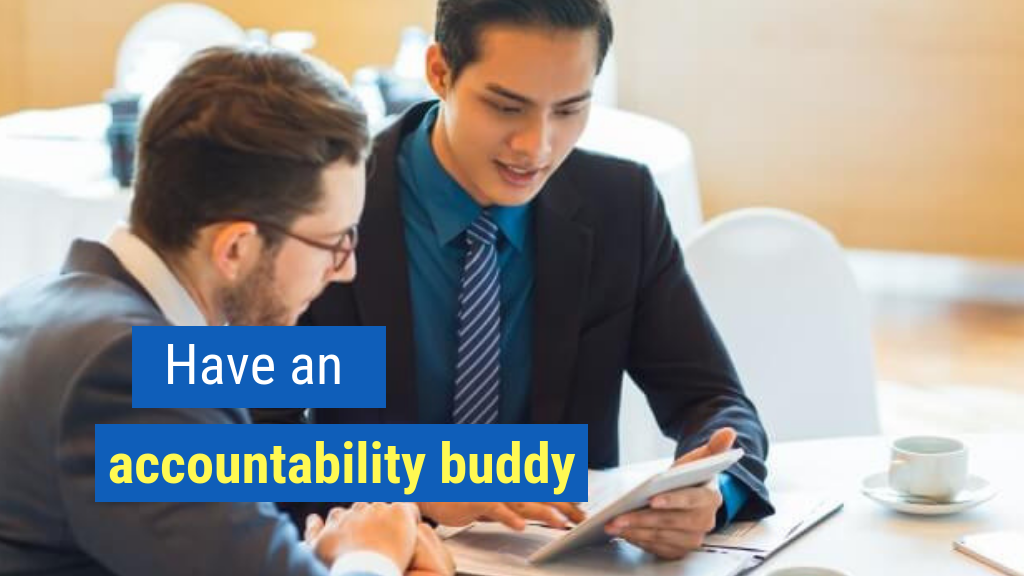 Bonus Sales Motivation Tip #4: Have an accountability buddy.