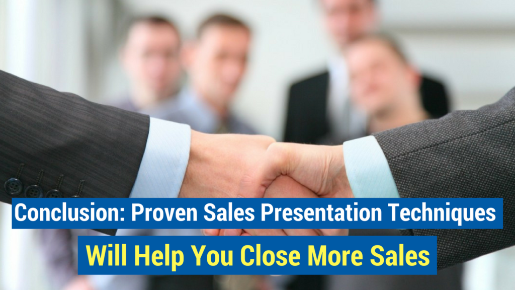 Sales Presentation Techniques- proven sales presentation techniques will help you close more sales