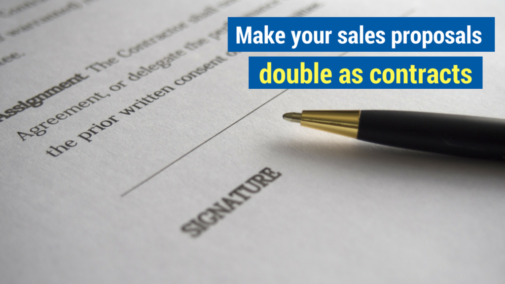 Sales Proposals- make your sales proposals double as contracts