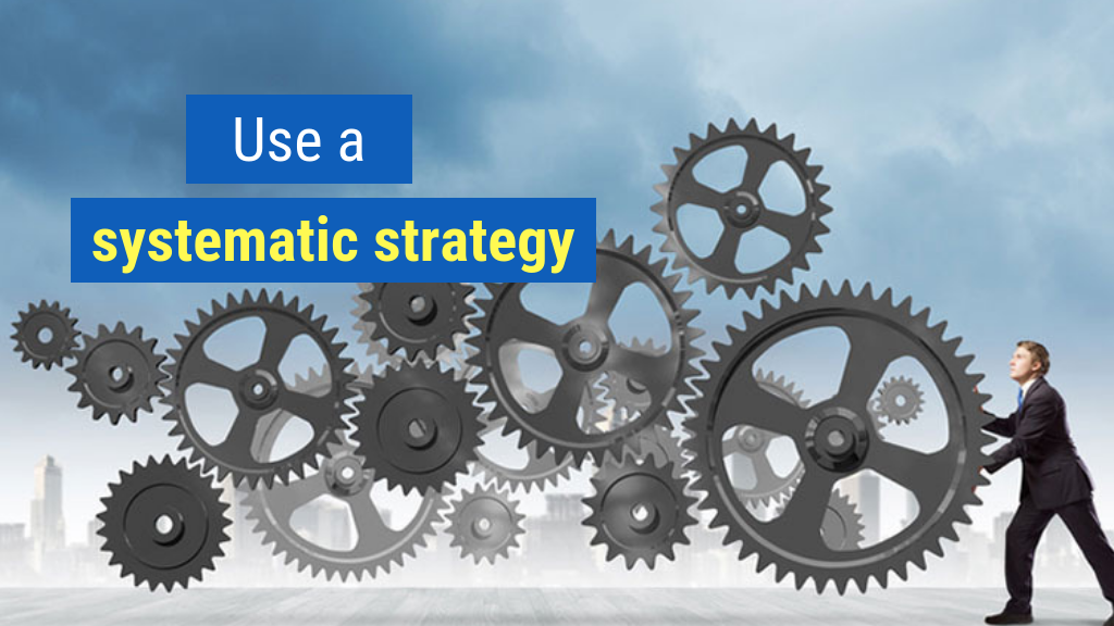 How to Be a Great Salesman or Saleswoman Bonus Tip #1: Use a systematic strategy.
