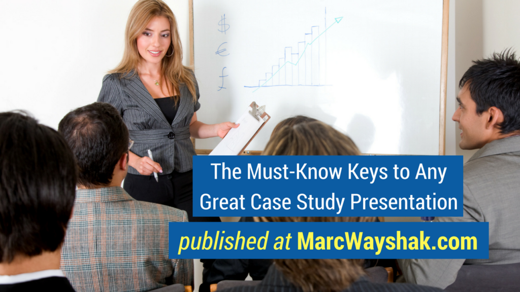 Sales Training Articles-The Must-Know Keys to Any Great Case Study Presentation