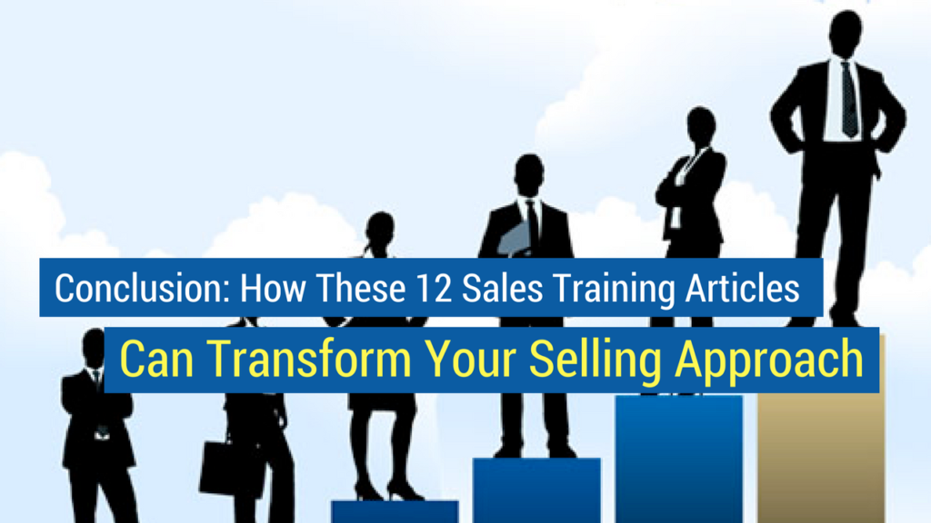 Sales Training Articles-Conclusion: How These 12 Sales Training Articles Can Transform Your Selling Approach 