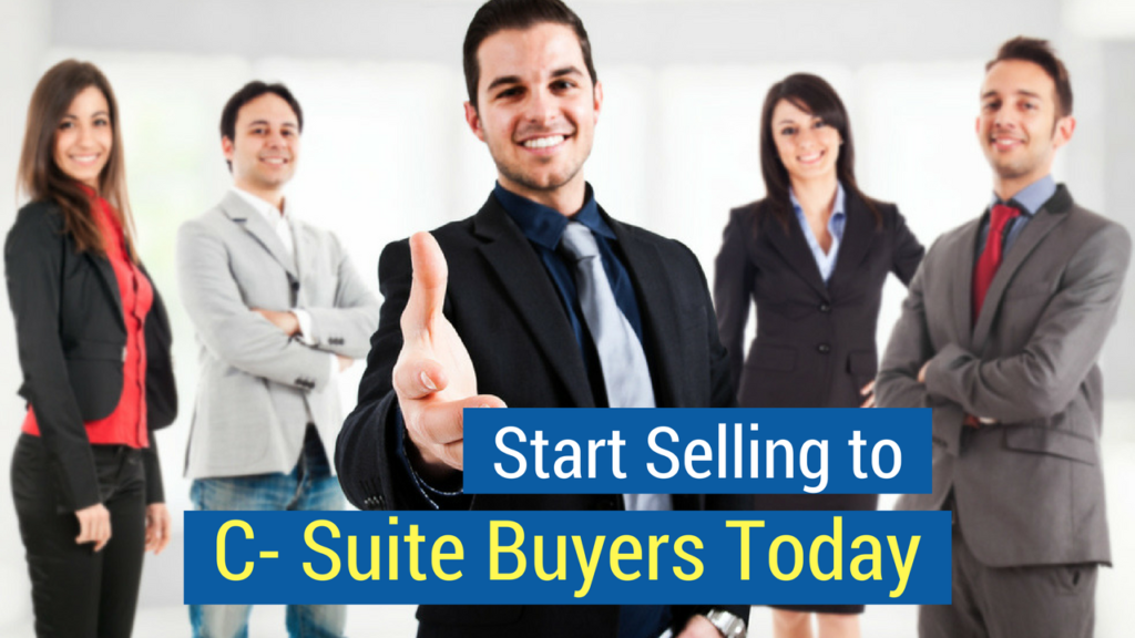 Selling to c suite-Conclusion: Start Selling to C-Suite Buyers Today
